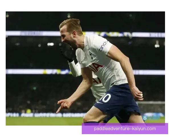 英超热刺凯恩离队消息引发广泛关注，球队未来需重新调整阵容